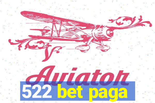 522 bet paga